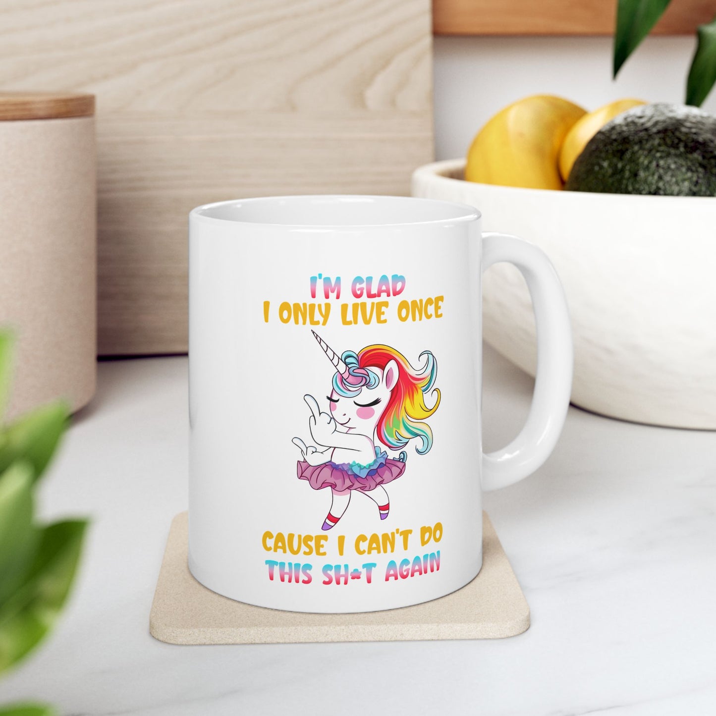 Cheerful Unicorn Ceramic Mug - Inspirational Quote, Gift for Friends, Office Coffee Cup, Colorful Design, Motivational Drinkware