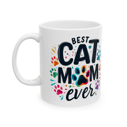 Best Cat Mom Ever Ceramic Mug | Cute Cat Lover Gift | Colorful Pet Mug | Cat Lover Gift | Cat Appreciation | Pet Adoption Celebration